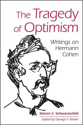 The Tragedy of Optimism by Schwarzschild, Steven S.