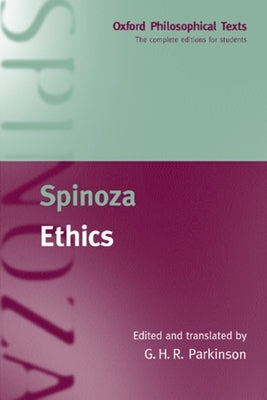 Ethics: Oxford Philosophical Texts by Spinoza