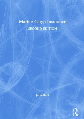 Marine Cargo Insurance by Dunt, John