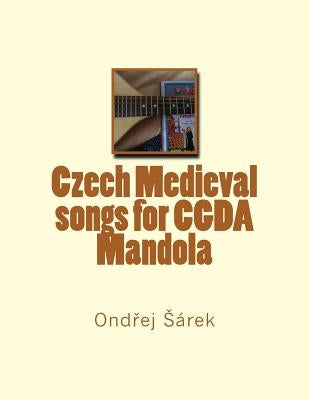 Czech Medieval songs for CGDA Mandola by Sarek, Ondrej