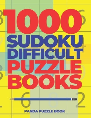 1000 Sudoku Difficult Puzzle Books: Logic Games For Adults - Mind Games Puzzle by Book, Panda Puzzle