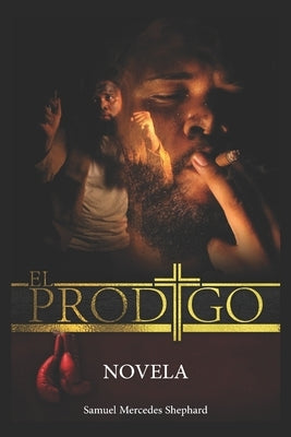 The Prodigal: Novel by Mercedes Shephard, Samuel