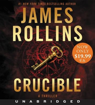 Crucible Low Price CD: A SIGMA Force Novel by Rollins, James