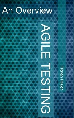 Agile Testing: An Overview by Mason, Fergus