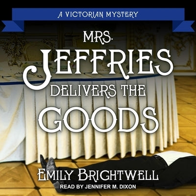 Mrs. Jeffries Delivers the Goods by Brightwell, Emily