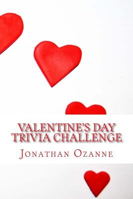 Valentine's Day Trivia Challenge by Ozanne, Jonathan