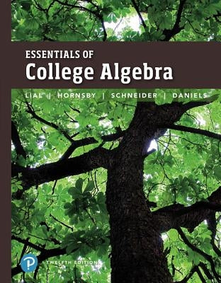 Essentials of College Algebra by Lial, Margaret L.