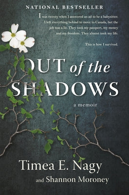 Out of the Shadows: A Memoir by Nagy, Timea