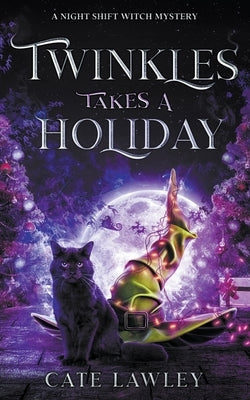 Twinkles Takes a Holiday by Lawley, Cate