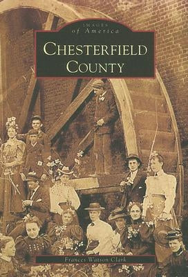 Chesterfield County by Watson Clark, Frances