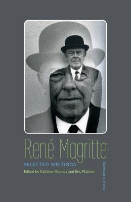 Rene Magritte: Selected Writings by Magritte, Rene