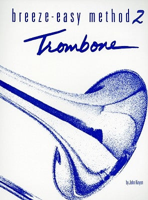 Breeze-Easy Method 2: Trombone by Kinyon, John