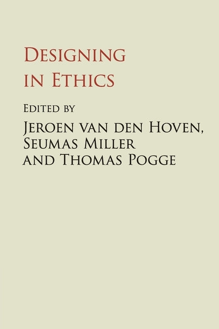 Designing in Ethics by Van Den Hoven, Jeroen