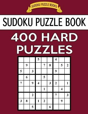 Sudoku Puzzle Book, 400 HARD Puzzles: Single Difficulty Level For No Wasted Puzzles by Books, Sudoku Puzzle