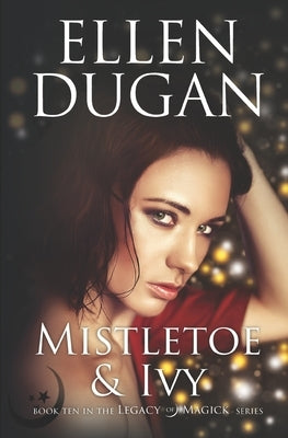 Mistletoe & Ivy by Dugan, Ellen