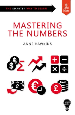 Smart Skills: Mastering the Numbers by Hawkins, Anne