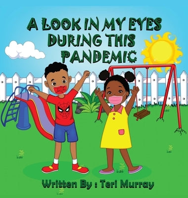 A Look in My Eyes During This Pandemic by Murray, Teri