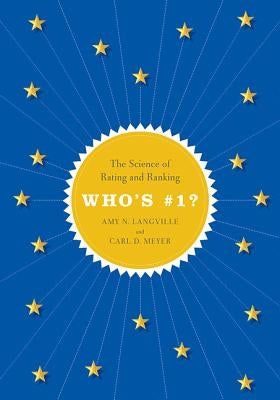 Who's #1?: The Science of Rating and Ranking by Langville, Amy N.