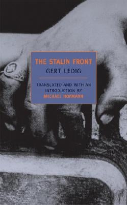 The Stalin Front: A Novel of World War II by Ledig, Gert