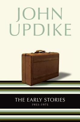 The Early Stories: 1953-1975 by Updike, John