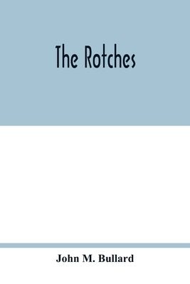 The Rotches by M. Bullard, John
