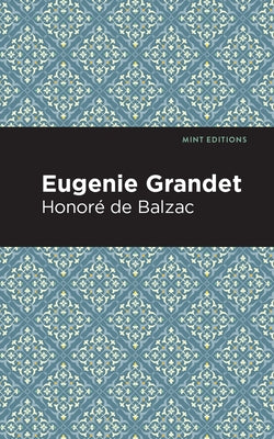 Eugenie Grandet by Balzac, Honoré de