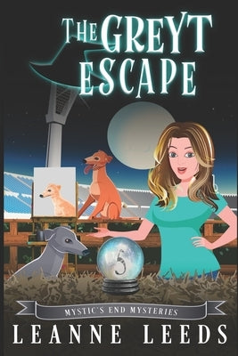 The Greyt Escape by Leeds, Leanne