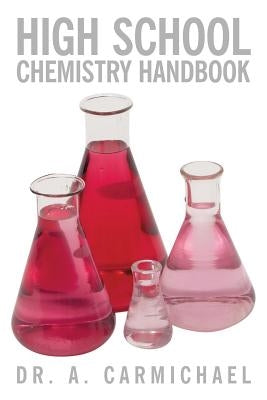 High School Chemistry Handbook by Carmichael, A.