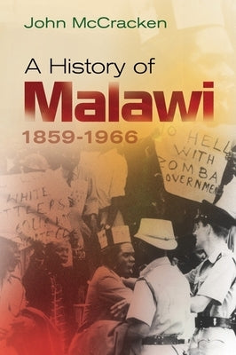 A History of Malawi: 1859-1966 by McCracken, John