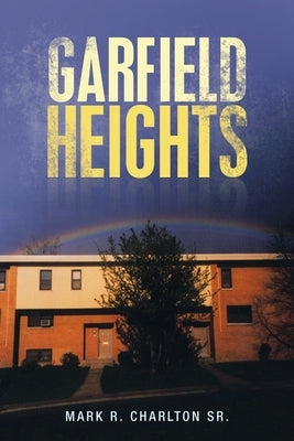 Garfield Heights by Charlton, Mark R., Sr.