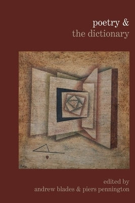 Poetry & the Dictionary by Blades, Andrew