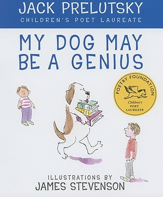My Dog May Be a Genius by Prelutsky, Jack