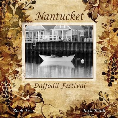 Nantucket Daffodil Festival by Blade, Jack