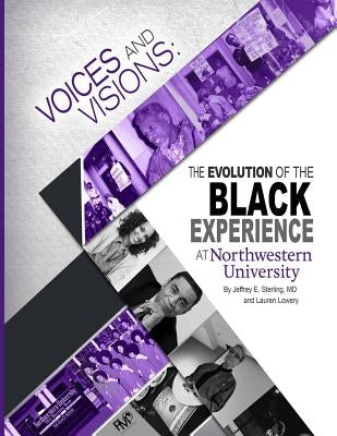 Voices and Visions: The Evolution of the Black Experience by Sterling, Jeffrey E.