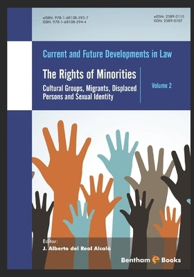 The Rights of Minorities: : Cultural Groups, Migrants, Displaced Persons and Sexual Identity by Real Alcala, J. Alberto del
