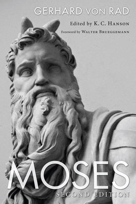 Moses by Von Rad, Gerhard