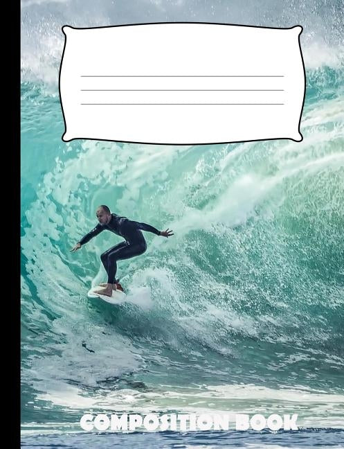 Composition Book: Surfing Composition Notebook Wide Ruled by Publishing, Pinnacle Novelty