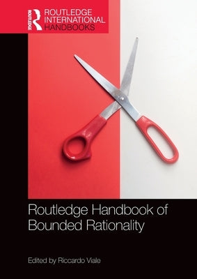Routledge Handbook of Bounded Rationality by Viale, Riccardo