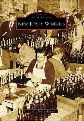 New Jersey Wineries by Papale Rignani, Jennifer