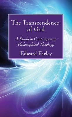 The Transcendence of God by Farley, Edward