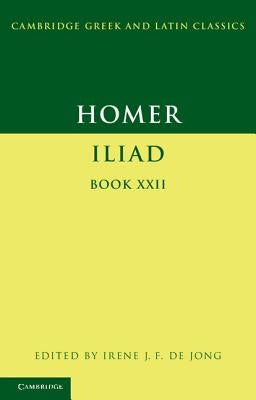 Homer: Iliad Book 22 by Homer