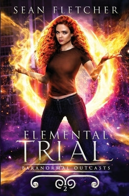 Elemental Trial: Book 2 by Fletcher, Sean