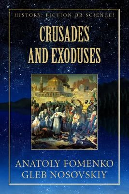 Crusades and Exoduses by Nosovskiy, Gleb W.