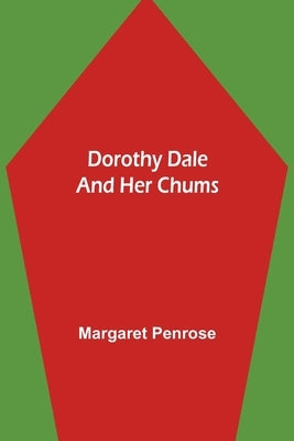 Dorothy Dale and Her Chums by Penrose, Margaret