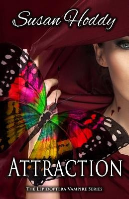 Attraction: The Lepidoptera Vampire Series by Hoddy, Susan