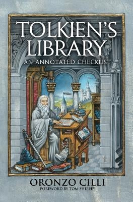 Tolkien's Library: An Annotated Checklist by CILLI, Oronzo