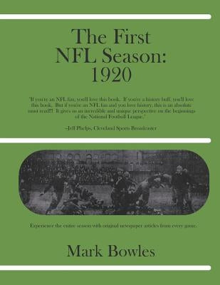 The First NFL Season: 1920 by Bowles, Mark