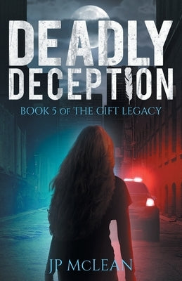 Deadly Deception by McLean, Jp