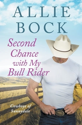 Second Chance with My Bull Rider by Bock, Allie