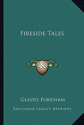 Fireside Tales by Fordham, Gladys